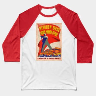 MINIMUM WAGE MEANS MINIMUM EFFORT Baseball T-Shirt